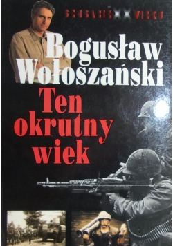 Ten okrutny wiek , tom I
