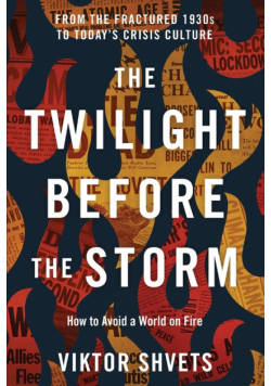 The Twilight Before the Storm