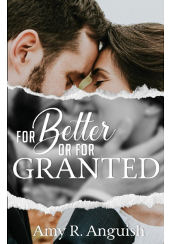 For Better or for Granted