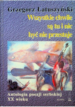 Wszystkie chwile są tu i nic być nie przestaje