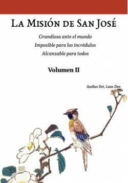 La Misión de San José. Volumen II (versión color)