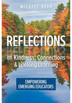 Reflections on Kindness, Connections and Lifelong Learning