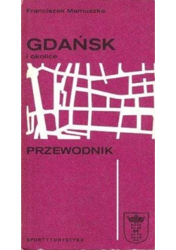 Gdańsk i okolice przewodnik