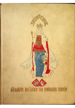 Święta królowa na polskim tronie 1910 r.