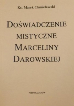 Doświadczenie mistyczne Marceliny Darowskiej