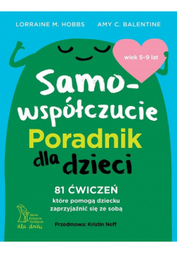 Samowspółczucie. Poradnik dla dzieci
