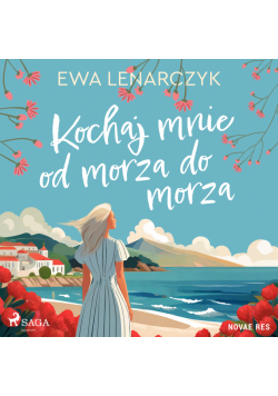 Kochaj mnie od morza do morza