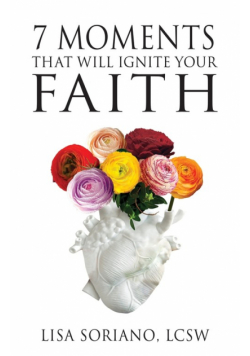 7 Moments That Will Ignite Your Faith