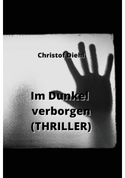 Im Dunkel verborgen  (THRILLER)