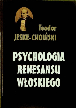 Psychologia renesansu Włoskiego Reprint z 1916 r.