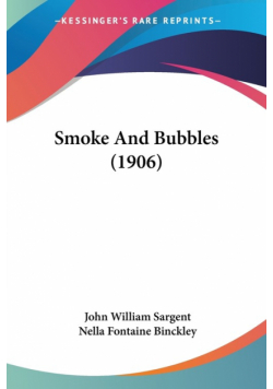 Smoke And Bubbles (1906)