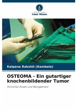 OSTEOMA - Ein gutartiger knochenbildender Tumor