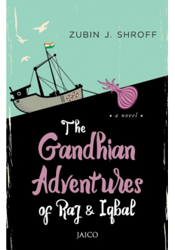The Gandhian Adventures of Raj & Iqbal
