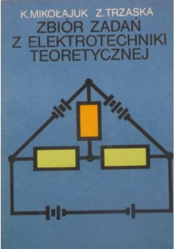 Zbiór zadań z elektrotechniki teoretycznej