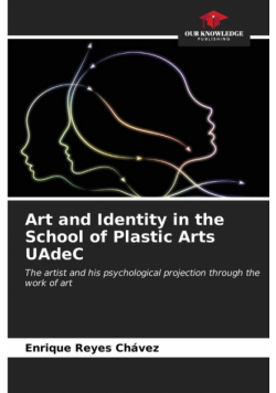 Art and Identity in the School of Plastic Arts UAdeC