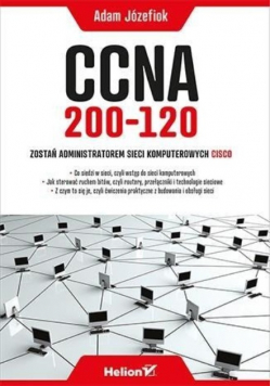 CCNA 200 120 Zostań administratorem sieci komputerowej CISCO