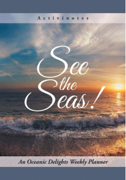 See the Seas! An Oceanic Delights Weekly Planner