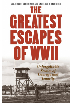 Greatest Escapes of World War II
