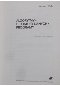 Algorytmy + Struktura Danych = Programy