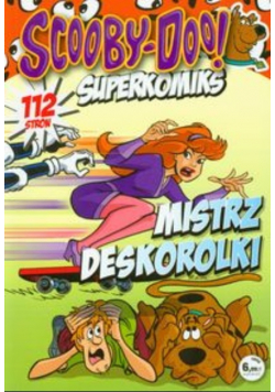 Scooby Doo Superkomiks Mistrz deskorolki