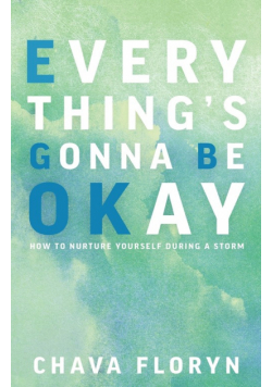 Everything's Going To Be Okay