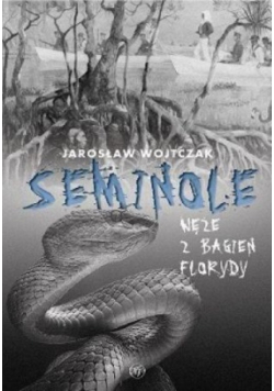 Seminole Węże z bagien Florydy