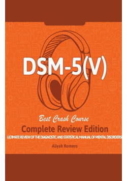 DSM - 5 (V) Study Guide. Complete Review Edition! Best Overview! Ultimate Review of the Diagnostic and Statistical Manual of Mental Disorders!