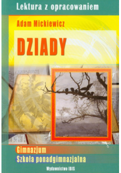 Dziady Lektura z opracowaniem
