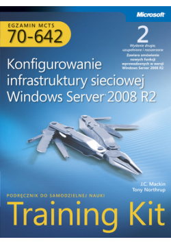 Egzamin MCTS 70-642 Konfigurowanie infrastruktury sieciowej Windows Server 2008 R2 Training Kit z płytą CD