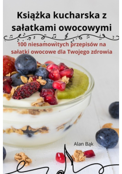 Książka kucharska z sałatkami owocowymi