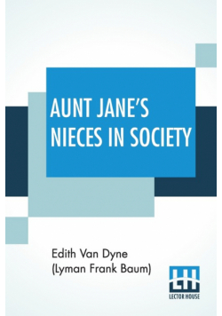 Aunt Jane's Nieces In Society