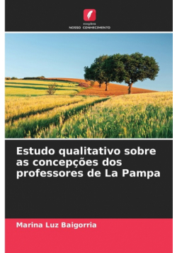 Estudo qualitativo sobre as concepções dos professores de La Pampa