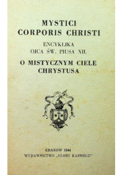 Mystici Corporis Christi Encyklika Ojca św Piusa XII 1944 r.
