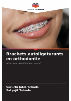 Brackets autoligaturants en orthodontie