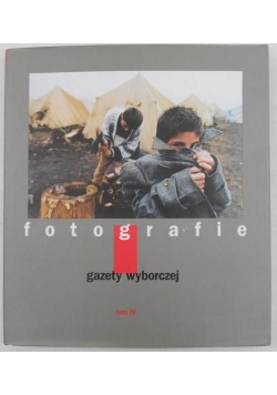 Fotografie gazety wyborczej, Tom IV
