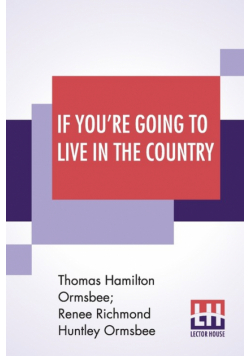 If You're Going To Live In The Country