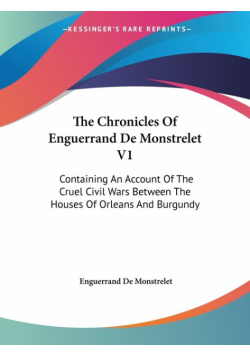 The Chronicles Of Enguerrand De Monstrelet V1