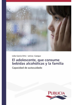 El adolescente, que consume bebidas alcohólicas y la familia