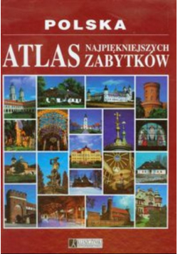 Polska Atlas najpiękniejszych zabytków