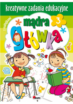 Mądra główka 3 kreatywne zadania edukacyjne