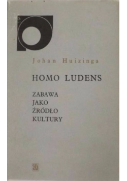 Homo ludens Zabawa jako źródło kultury