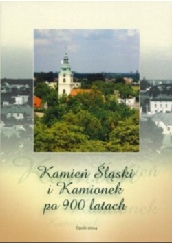 Kamień Śląski i kamionek po 900 latach