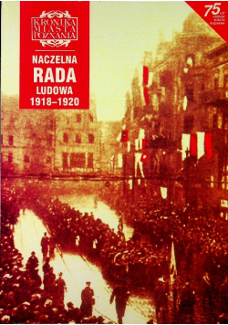 Kroniki Miasta Poznania nr 4 Naczelna Rada Ludowa 1918 - 1920