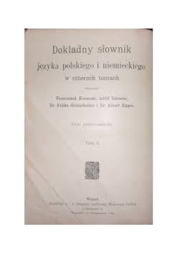 Dokładny słownik języka polskiego i niemieckiego w czterech tomach, Tom I, 1910 r.