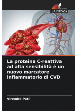 La proteina C-reattiva ad alta sensibilità è un nuovo marcatore infiammatorio di CVD