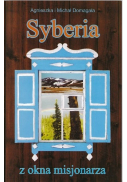 Syberia z okna misjonarza