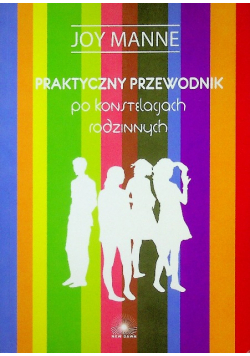 Praktyczny przewodnik po konstelacjach rodzinnych