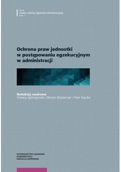 Ochrona praw jednostki w postępowaniu egzekucyjnym w administracji