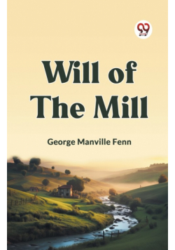 Will of the Mill