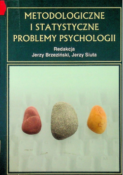 Metodologiczne i statystyczne problemy psychologii